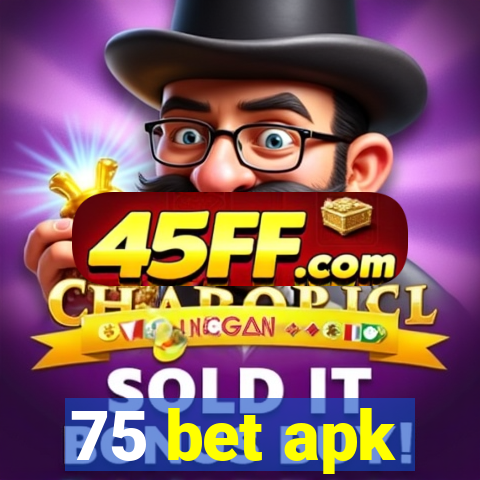 75 bet apk